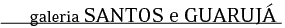 Santos e Guaruj&aacute;